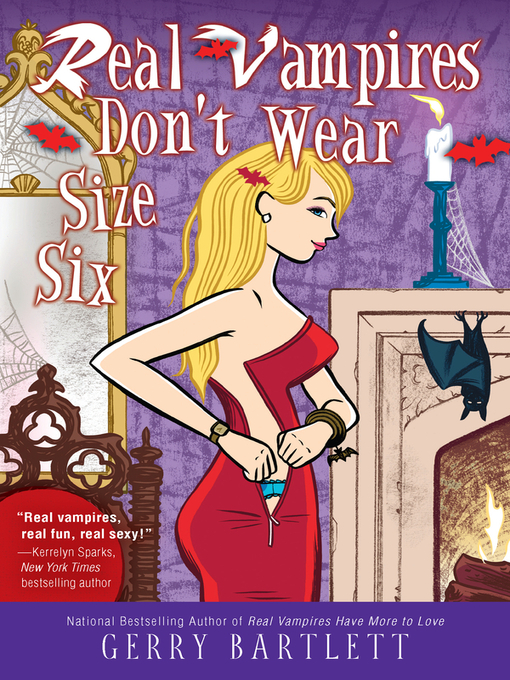 Title details for Real Vampires Don't Wear Size Six by Gerry Bartlett - Available